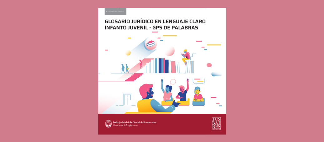 Glosario Jurídico en Lenguaje Claro Infanto Juvenil - GPS de palabras (2019)