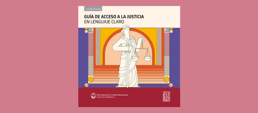 Guía de Acceso a la Justicia en Lenguaje Claro (2021)