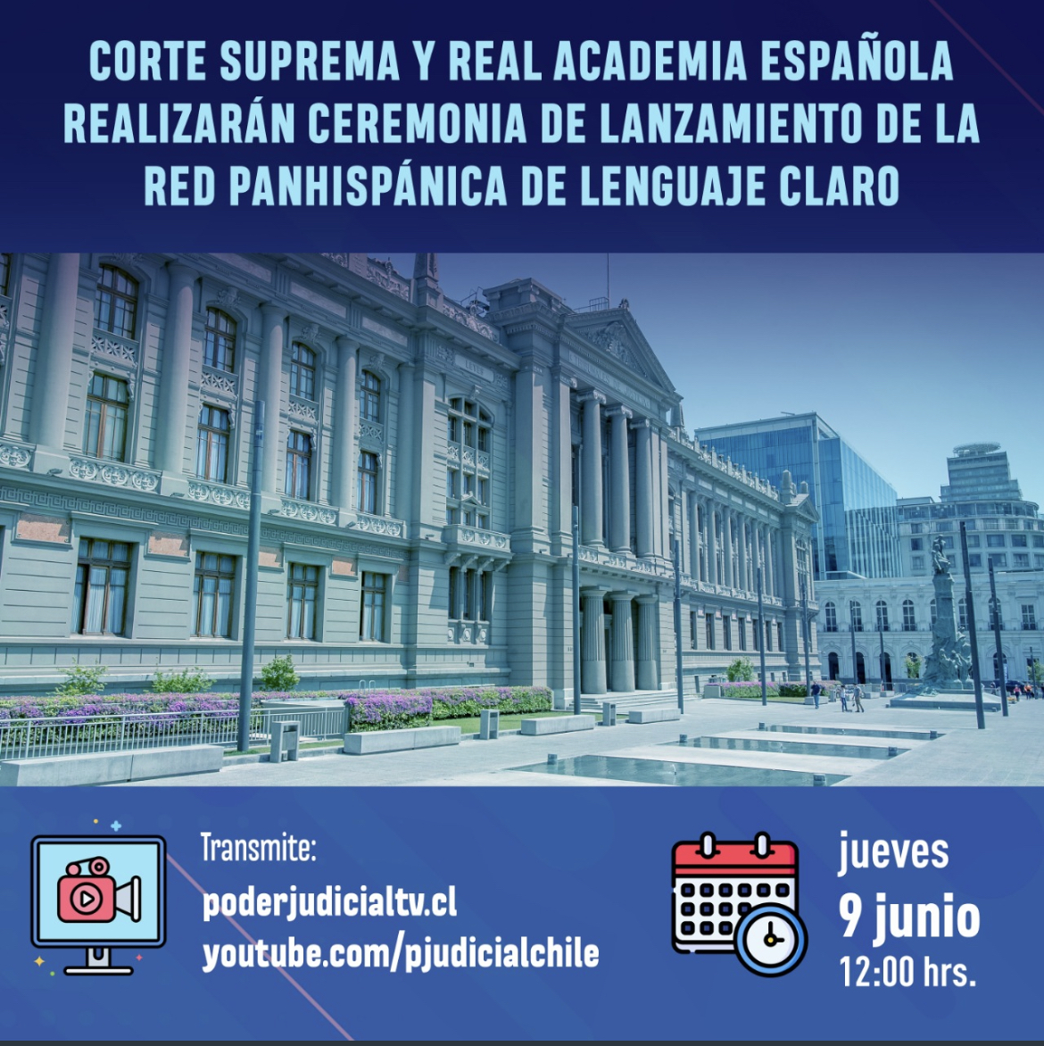 Corte Suprema de Chile y Real Academia Española realizarán ceremonia de lanzamiento de la RED PANHISPÁNICA de Lenguaje Claro