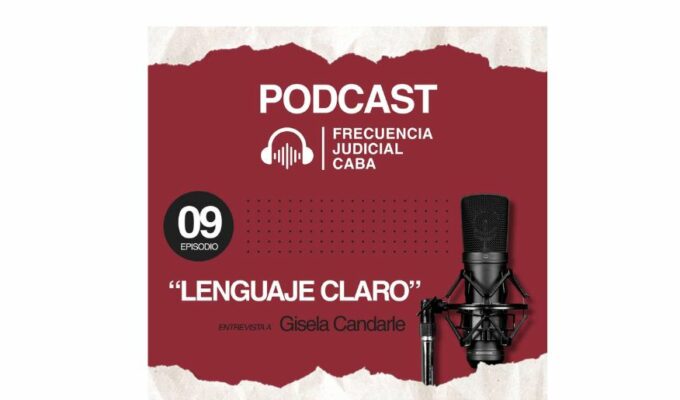 PODCAST FRECUENCIA JUDICIAL: EPISODIO 9 LENGUAJE CLARO