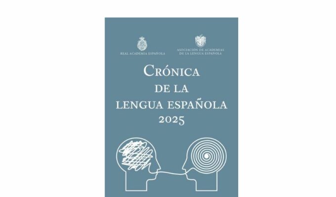 El lenguaje claro y accesible en la ‘Crónica de la lengua española 2025’ de la Real Academia Española (RAE) y Asociación de Academias de la Lengua Española (ASALE)