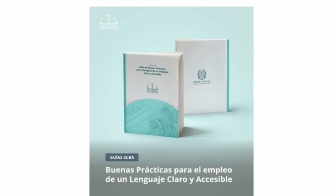 La Suprema Corte de Justicia (SCBA) aprobó la «Guía de Buenas Prácticas para el empleo de un Lenguaje Claro y Accesible»